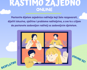 RASTIMO ZAJEDNO ONLINE Program podrške roditeljstvu