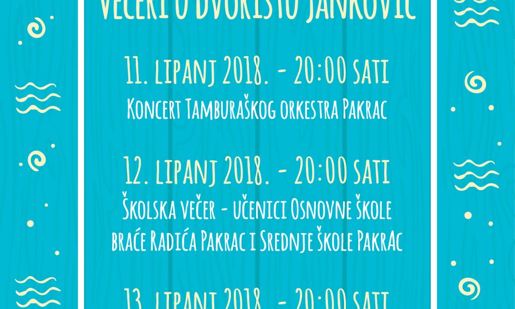 VEČERI U DVORIŠTU JANKOVIĆ Trodnevni kulturno-umjetnički program